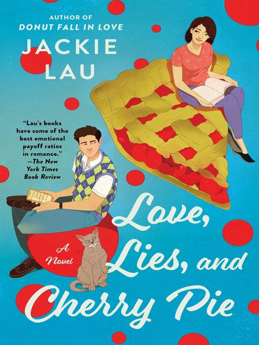 Title details for Love, Lies, and Cherry Pie by Jackie Lau - Wait list